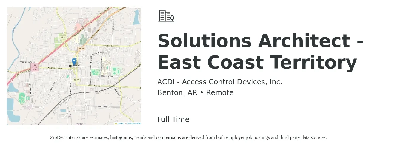 ACDI - Access Control Devices, Inc. job posting for a Solutions Architect - East Coast Territory in Benton, AR with a salary of $54 to $70 Hourly with a map of Benton location.