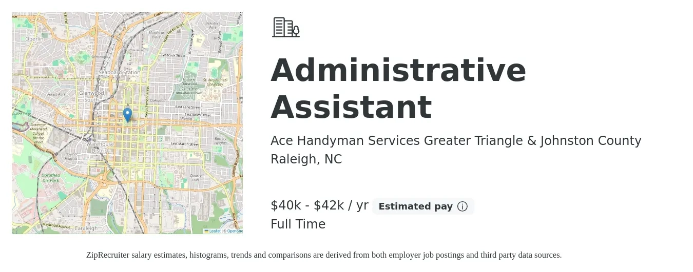 Ace Handyman Services Greater Triangle & Johnston County job posting for a Administrative Assistant in Raleigh, NC with a salary of $40,000 to $42,000 Yearly with a map of Raleigh location.