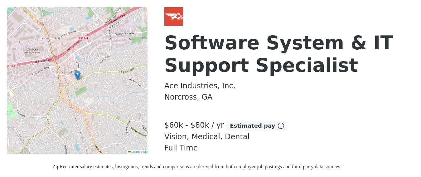Ace Industries, Inc. job posting for a Software System & IT Support Specialist in Norcross, GA with a salary of $60,000 to $80,000 Yearly and benefits including retirement, vision, dental, life_insurance, and medical with a map of Norcross location.