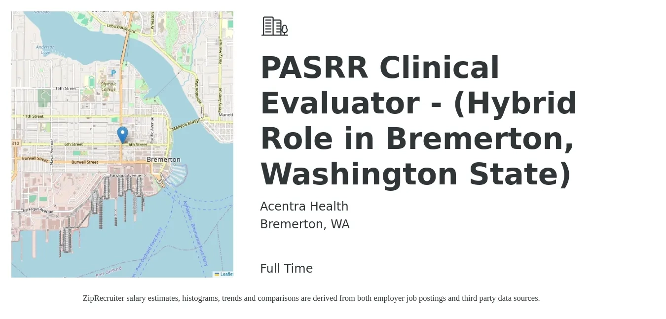 Acentra Health job posting for a PASRR Clinical Evaluator - (Hybrid Role in Bremerton, Washington State) in Bremerton, WA with a salary of $94,900 to $130,900 Yearly with a map of Bremerton location.