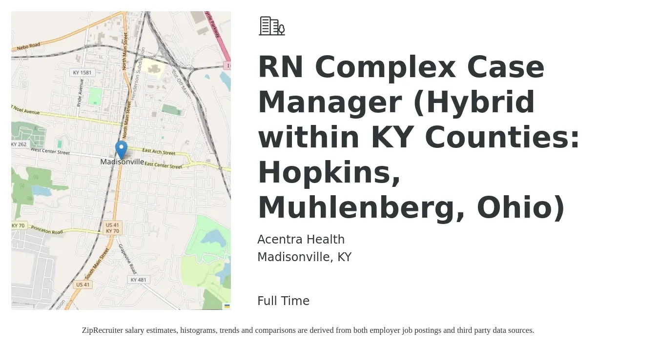Acentra Health job posting for a RN Complex Case Manager (Hybrid within KY Counties: Hopkins, Muhlenberg, Ohio) in Madisonville, KY with a salary of $32 to $52 Hourly with a map of Madisonville location.