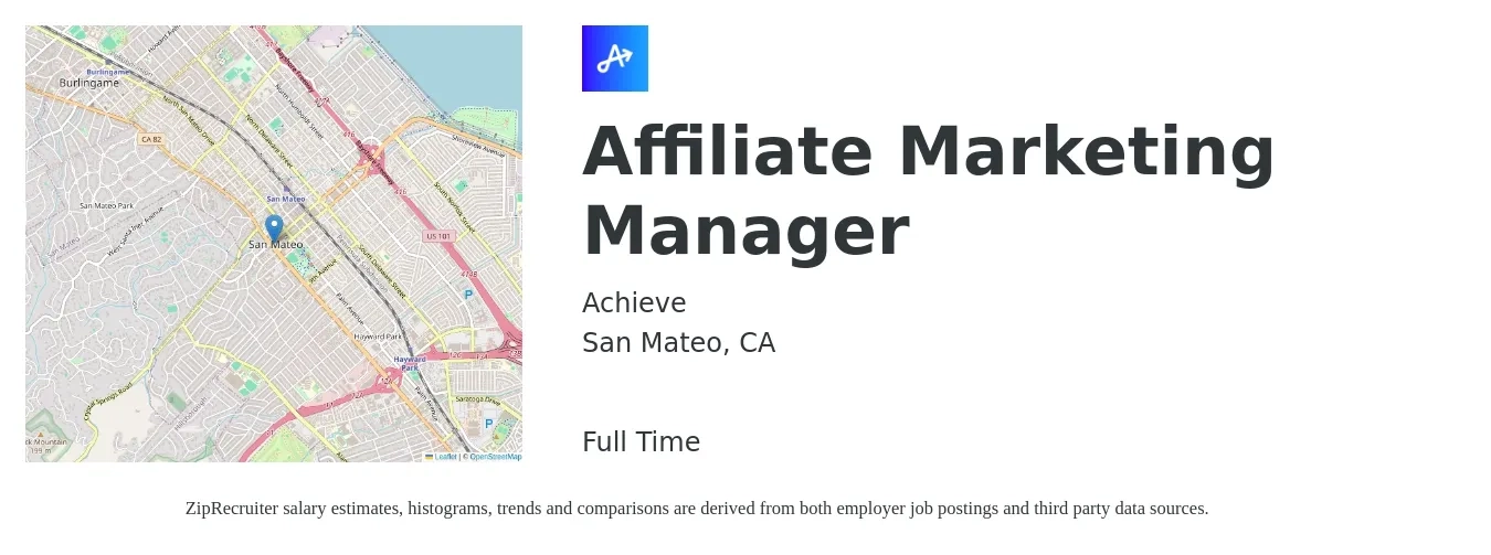 Achieve job posting for a Affiliate Marketing Manager in San Mateo, CA with a salary of $90,000 to $98,000 Yearly with a map of San Mateo location.