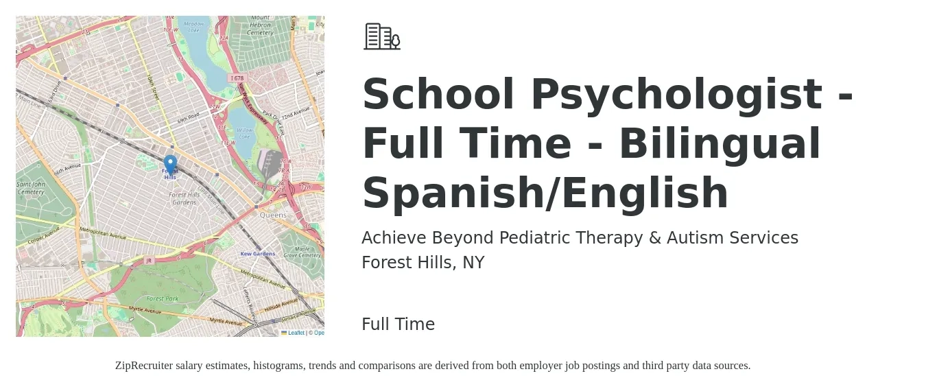 Achieve Beyond Pediatric Therapy & Autism Services job posting for a School Psychologist - Full Time - Bilingual Spanish/English in Forest Hills, NY with a salary of $57,400 to $105,300 Yearly with a map of Forest Hills location.