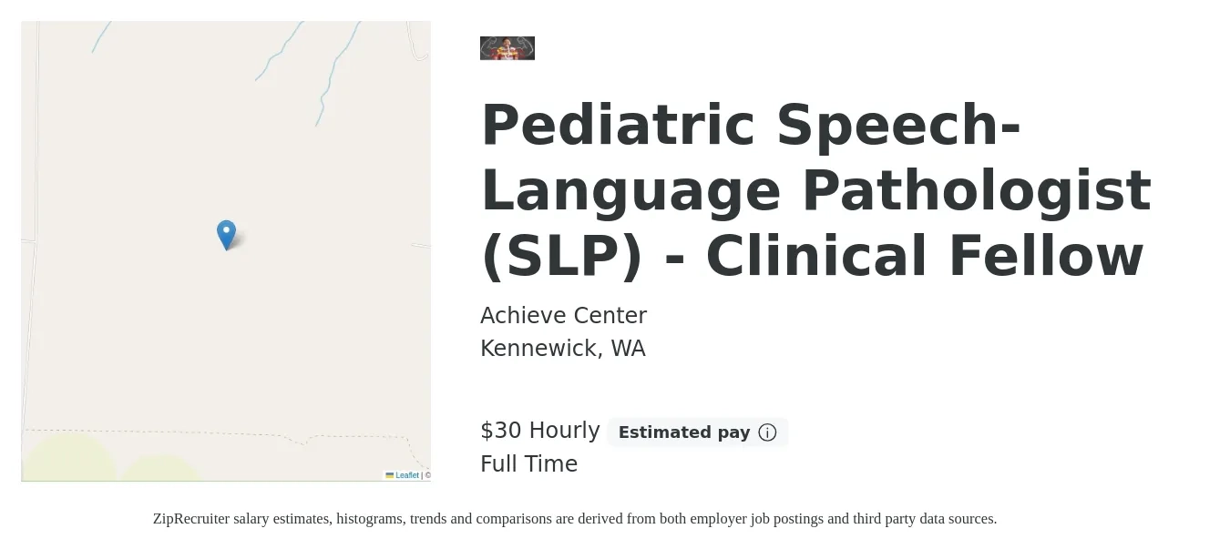 Achieve Center job posting for a Pediatric Speech-Language Pathologist (SLP) - Clinical Fellow in Kennewick, WA with a salary of $31 Hourly with a map of Kennewick location.