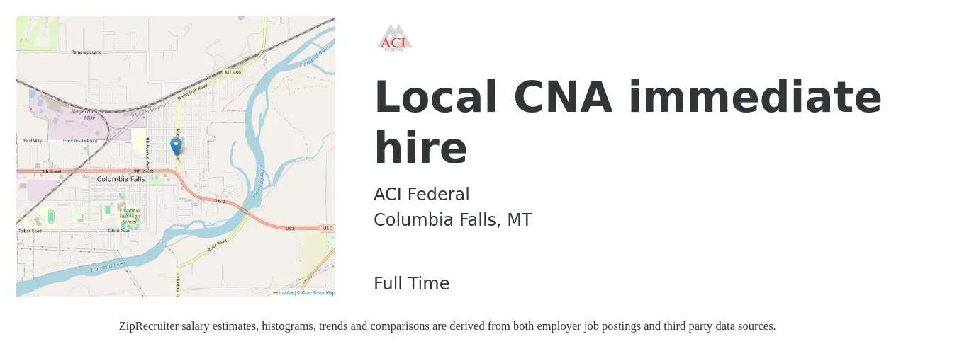 ACI Federal job posting for a Local CNA immediate hire in Columbia Falls, MT with a salary of $25 Hourly with a map of Columbia Falls location.