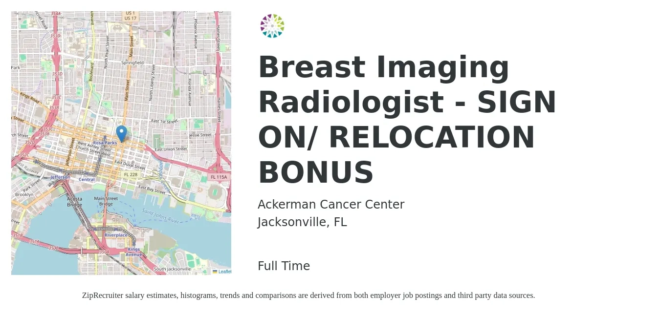 Ackerman Cancer Center job posting for a Breast Imaging Radiologist - SIGN ON/ RELOCATION BONUS in Jacksonville, FL with a salary of $293,600 to $367,000 Yearly with a map of Jacksonville location.