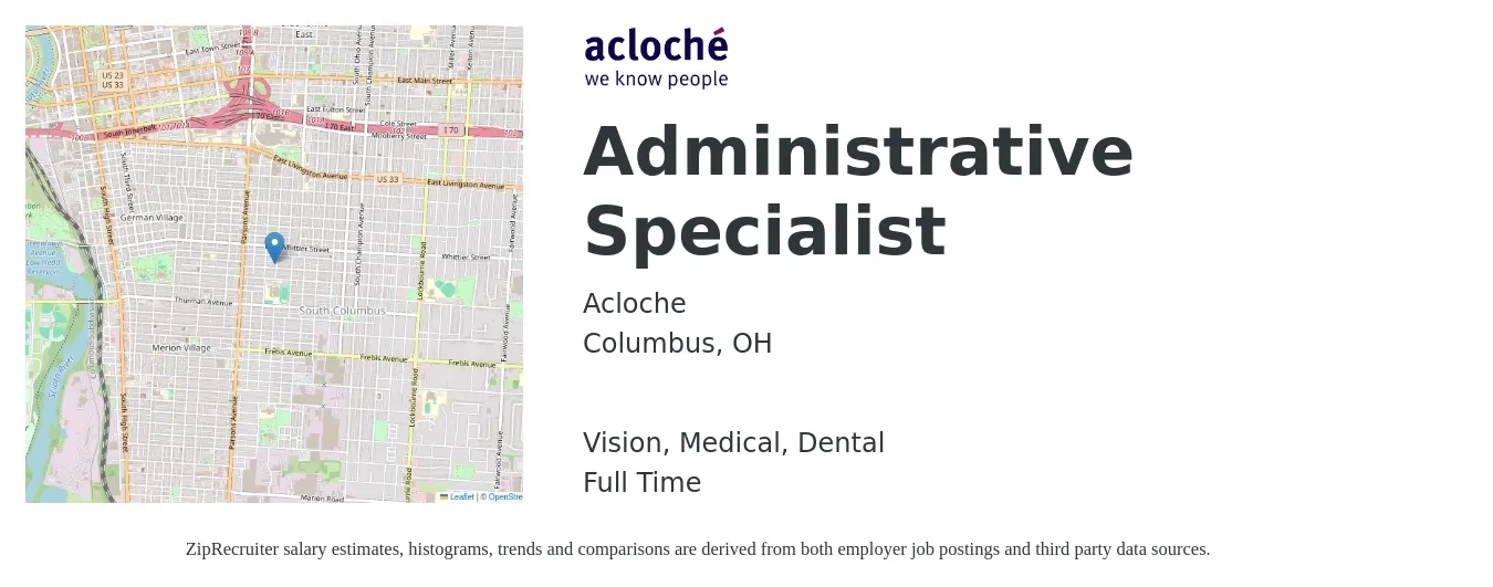 Acloche job posting for a Administrative Specialist in Columbus, OH with a salary of $44,900 to $60,900 Yearly and benefits including pto, retirement, vision, dental, life_insurance, and medical with a map of Columbus location.