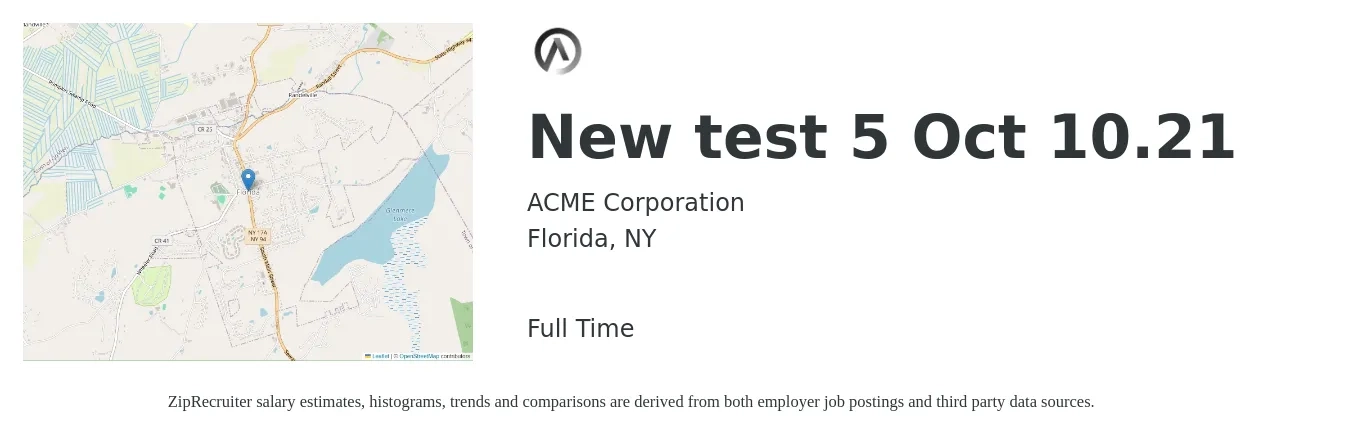 ACME Corporation job posting for a New test 5 Oct 10.21 in Florida, NY with a salary of $18 to $24 Hourly with a map of Florida location.