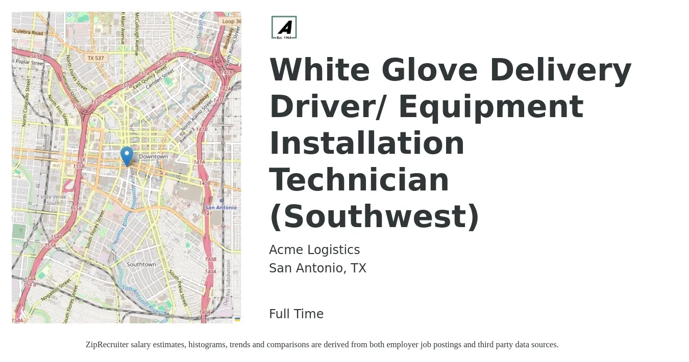 Acme Logistics job posting for a White Glove Delivery Driver/ Equipment Installation Technician (Southwest) in San Antonio, TX with a salary of $800 Weekly with a map of San Antonio location.