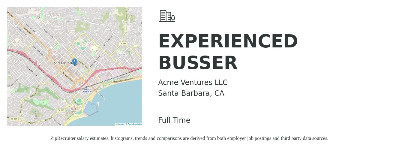 Acme Ventures LLC job posting for a EXPERIENCED BUSSER in Santa Barbara, CA with a salary of $12 to $18 Hourly with a map of Santa Barbara location.