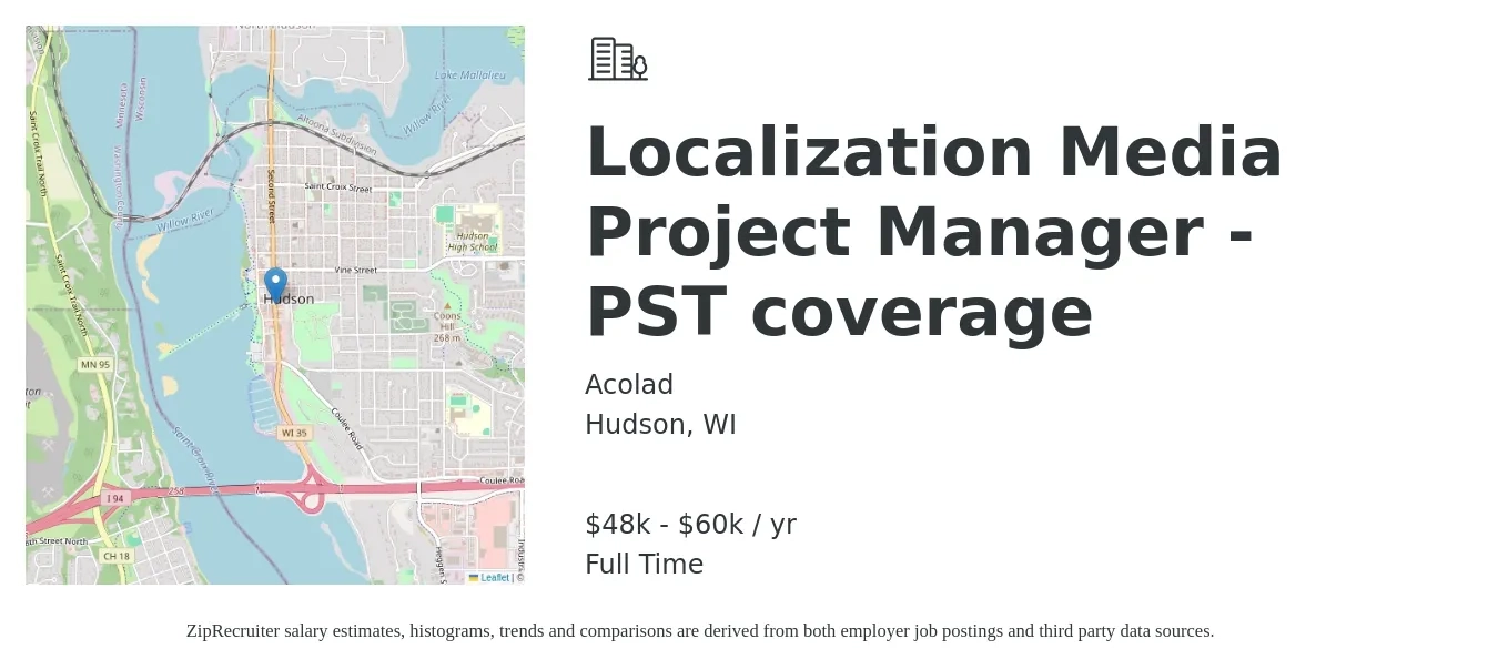 Acolad job posting for a Localization Media Project Manager - PST coverage in Hudson, WI with a salary of $48,000 to $60,000 Yearly with a map of Hudson location.