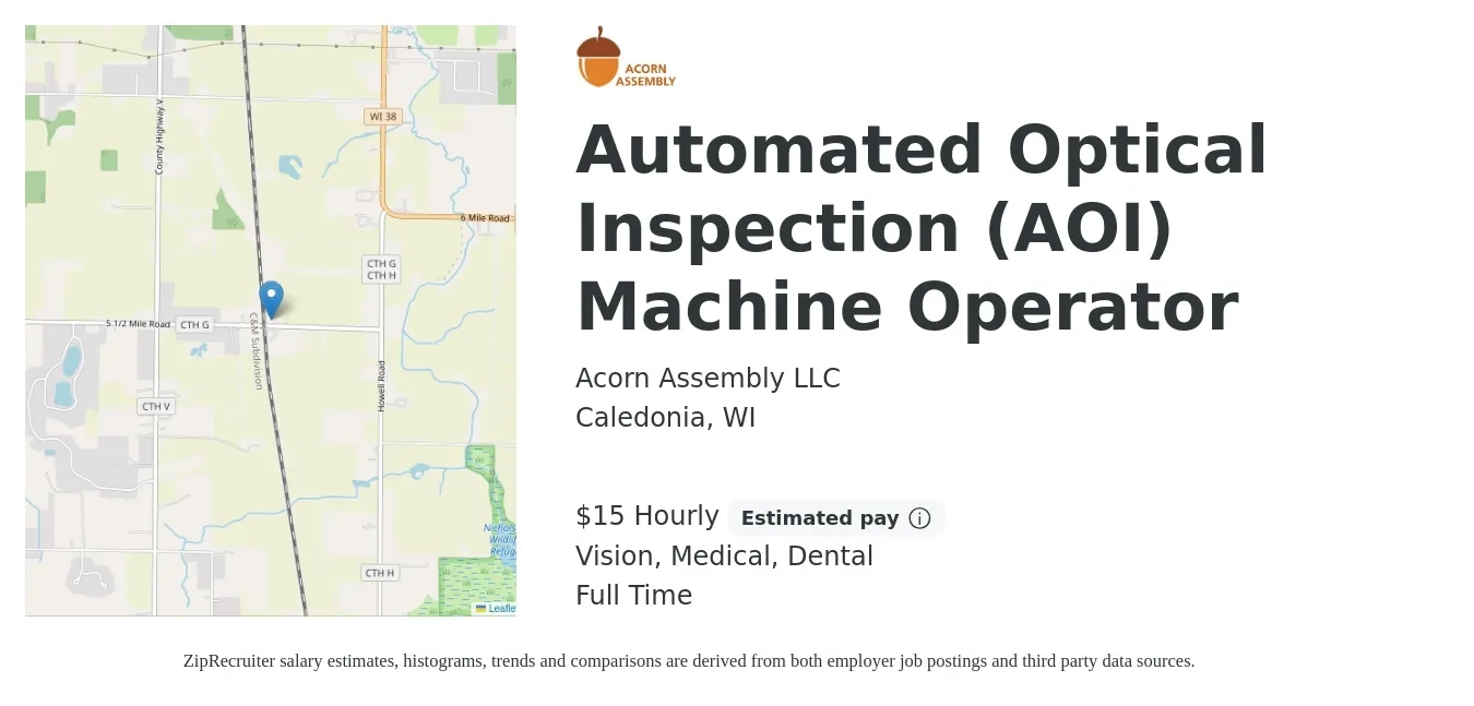 Acorn Assembly LLC job posting for a Automated Optical Inspection (AOI) Machine Operator in Caledonia, WI with a salary of $16 Hourly and benefits including vision, dental, life_insurance, medical, and retirement with a map of Caledonia location.