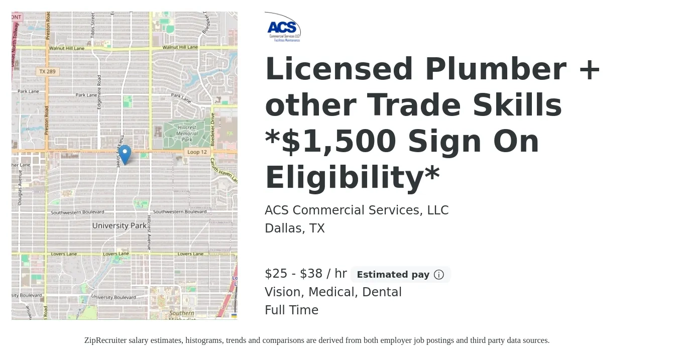ACS Commercial Services, LLC job posting for a Licensed Plumber + other Trade Skills *$1,500 Sign On Eligibility* in Dallas, TX with a salary of $26 to $40 Hourly and benefits including vision, dental, life_insurance, and medical with a map of Dallas location.