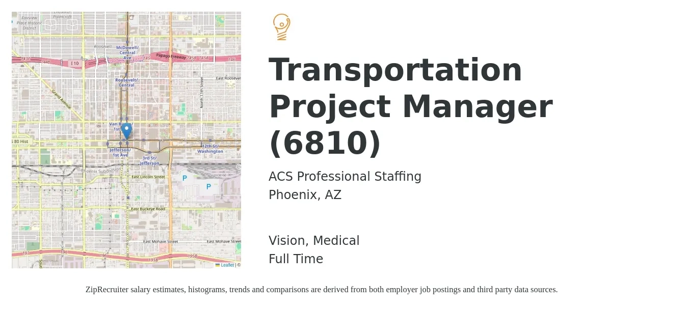 ACS Professional Staffing job posting for a Transportation Project Manager (6810) in Phoenix, AZ with a salary of $82,900 to $126,100 Yearly and benefits including life_insurance, medical, retirement, and vision with a map of Phoenix location.