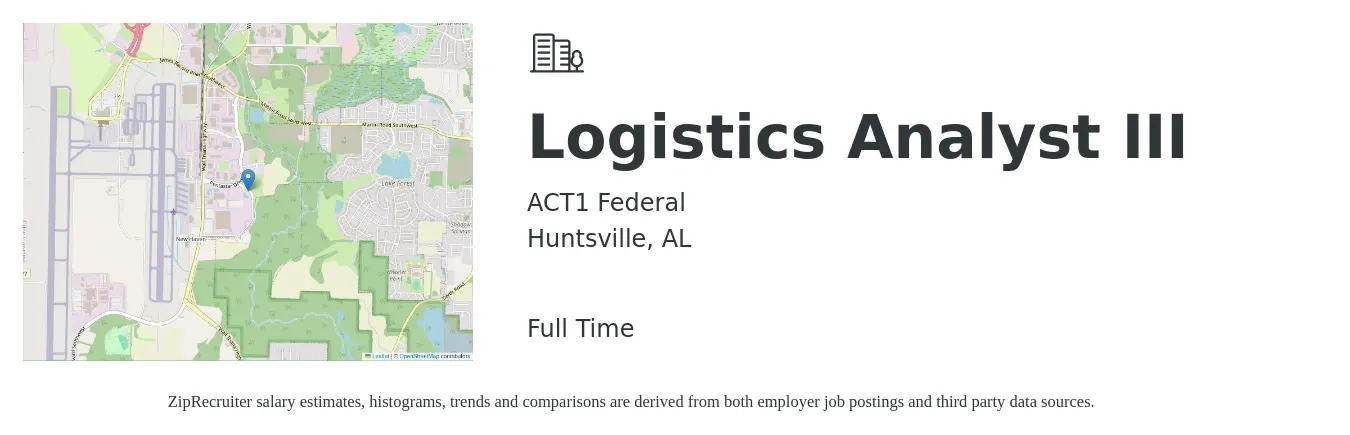 ACT1 Federal job posting for a Logistics Analyst III in Huntsville, AL with a salary of $22 to $34 Hourly with a map of Huntsville location.