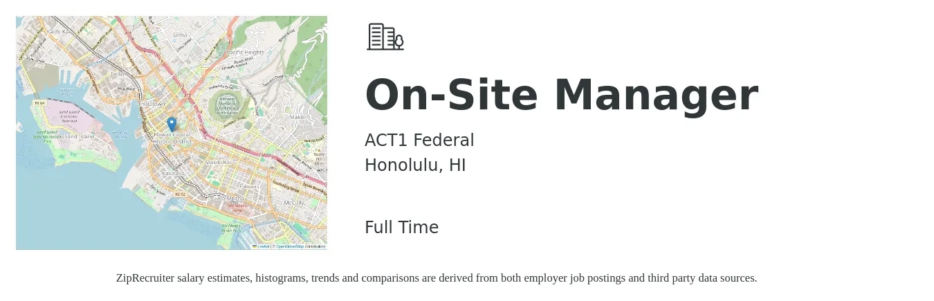 ACT1 Federal job posting for a On-Site Manager in Honolulu, HI with a salary of $12 Hourly with a map of Honolulu location.
