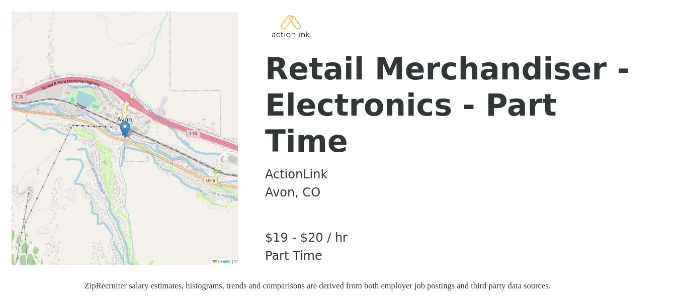 ActionLink job posting for a Retail Merchandiser - Electronics - Part Time in Avon, CO with a salary of $20 to $21 Hourly with a map of Avon location.