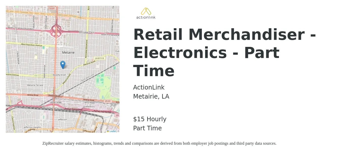 ActionLink job posting for a Retail Merchandiser - Electronics - Part Time in Metairie, LA with a salary of $16 Hourly with a map of Metairie location.