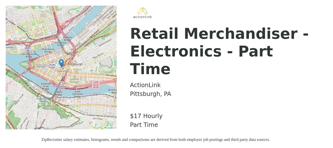 ActionLink job posting for a Retail Merchandiser - Electronics - Part Time in Pittsburgh, PA with a salary of $18 Hourly with a map of Pittsburgh location.