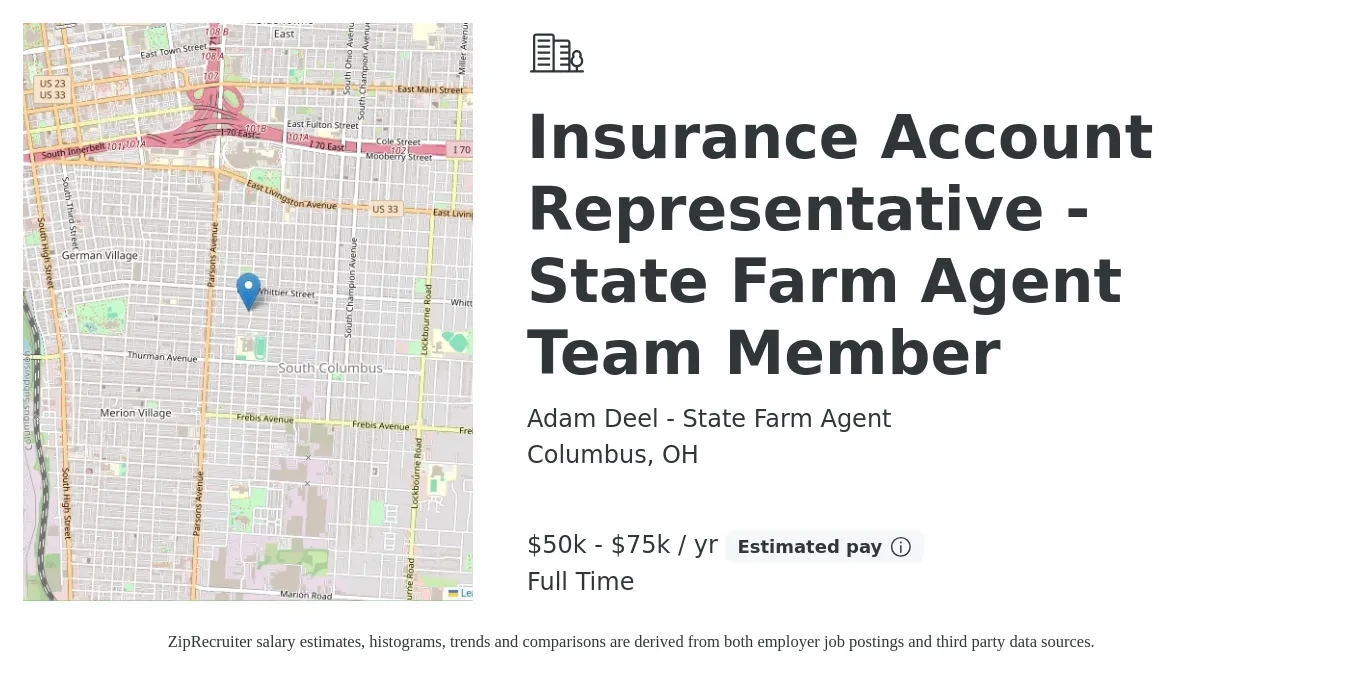 Adam Deel - State Farm Agent job posting for a Insurance Account Representative - State Farm Agent Team Member in Columbus, OH with a salary of $50,000 to $75,000 Yearly with a map of Columbus location.