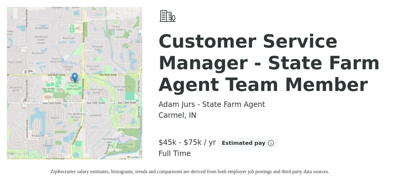 Adam Jurs - State Farm Agent job posting for a Customer Service Manager - State Farm Agent Team Member in Carmel, IN with a salary of $45,000 to $75,000 Yearly with a map of Carmel location.