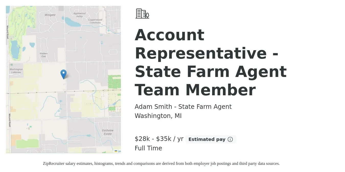 Adam Smith - State Farm Agent job posting for a Account Representative - State Farm Agent Team Member in Washington, MI with a salary of $28,000 to $35,000 Yearly with a map of Washington location.