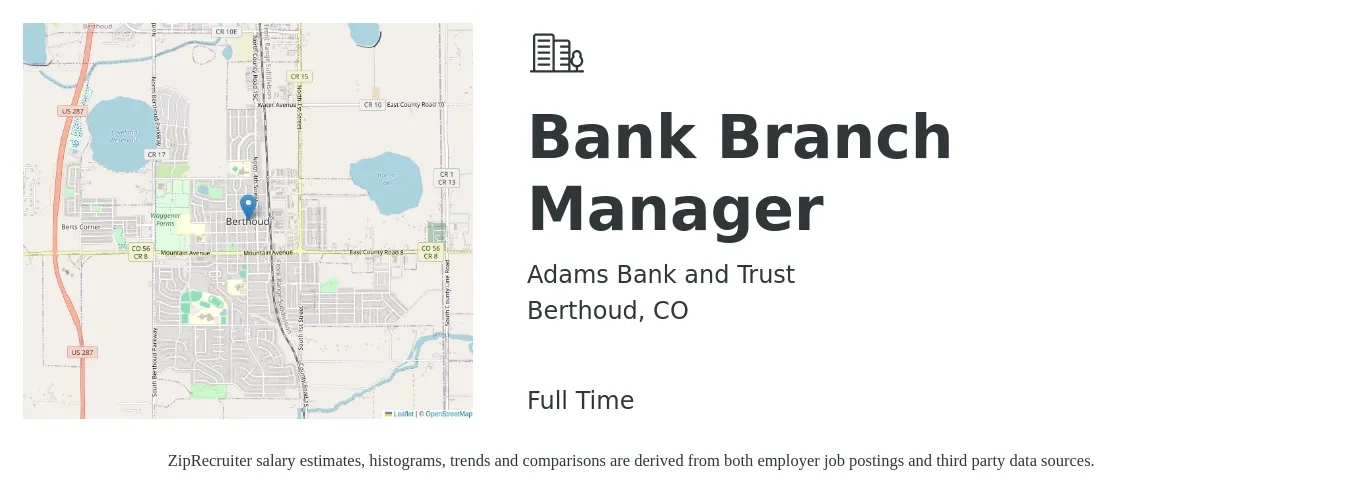Adams Bank and Trust job posting for a Bank Branch Manager in Berthoud, CO with a salary of $55,000 to $80,000 Yearly with a map of Berthoud location.
