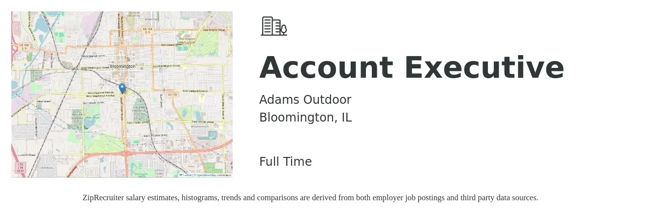 Adams Outdoor job posting for a Account Executive in Bloomington, IL with a salary of $100,000 Yearly with a map of Bloomington location.