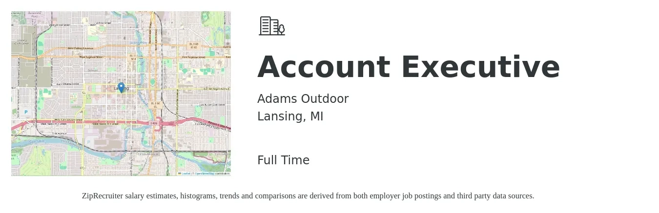 Adams Outdoor job posting for a Account Executive in Lansing, MI with a salary of $100,000 Yearly with a map of Lansing location.