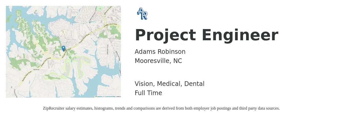 Adams Robinson job posting for a Project Engineer in Mooresville, NC with a salary of $65,400 to $91,500 Yearly and benefits including retirement, vision, dental, life_insurance, and medical with a map of Mooresville location.