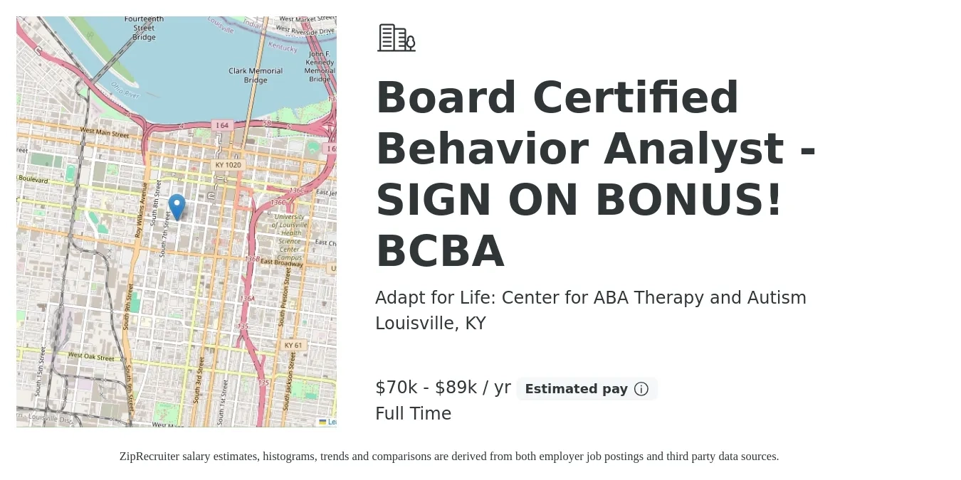 Adapt for Life: Center for ABA Therapy and Autism job posting for a Board Certified Behavior Analyst - SIGN ON BONUS! BCBA in Louisville, KY with a salary of $70,000 to $89,000 Yearly with a map of Louisville location.