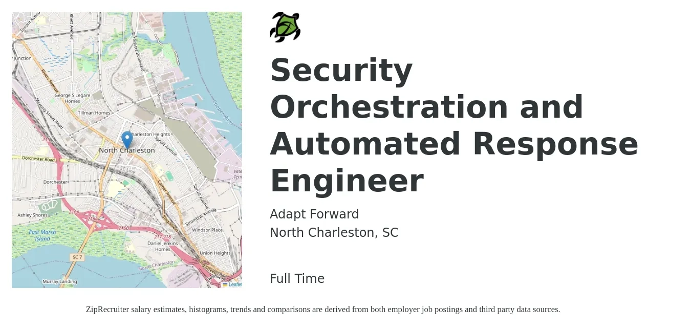 Adapt Forward job posting for a Security Orchestration and Automated Response Engineer in North Charleston, SC with a salary of $136,400 to $151,200 Yearly with a map of North Charleston location.