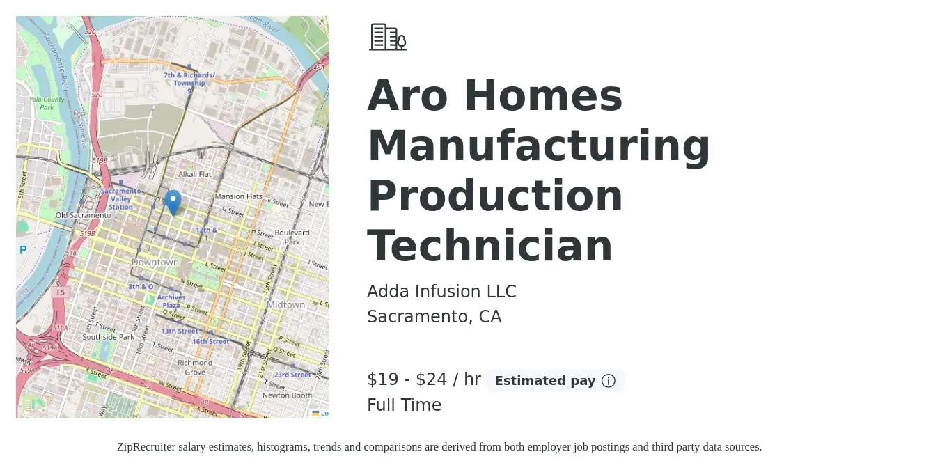 Adda Infusion LLC job posting for a Aro Homes Manufacturing Production Technician in Sacramento, CA with a salary of $20 to $25 Hourly with a map of Sacramento location.