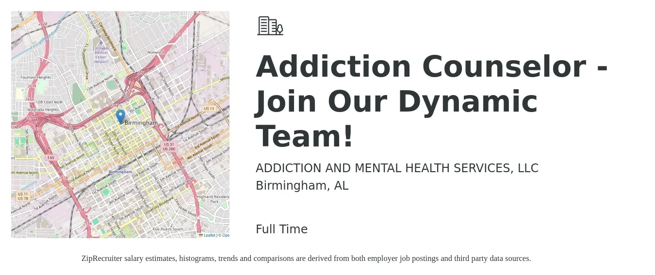 ADDICTION AND MENTAL HEALTH SERVICES, LLC job posting for a Addiction Counselor - Join Our Dynamic Team! in Birmingham, AL with a salary of $42,600 to $57,200 Yearly with a map of Birmingham location.