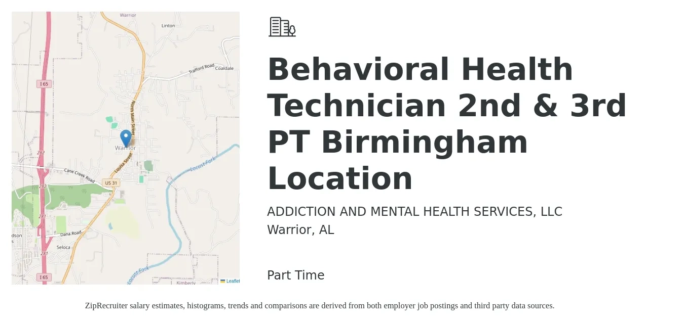 ADDICTION AND MENTAL HEALTH SERVICES, LLC job posting for a Behavioral Health Technician 2nd & 3rd PT Birmingham Location in Warrior, AL with a salary of $16 to $19 Hourly with a map of Warrior location.
