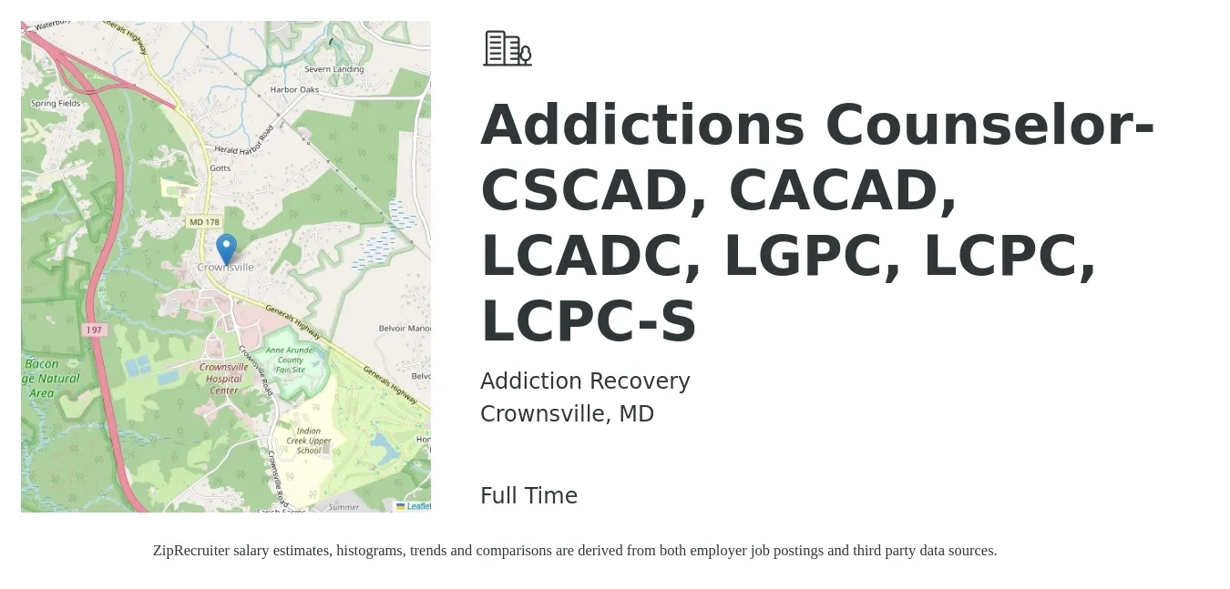 Addiction Recovery job posting for a Addictions Counselor- CSCAD, CACAD, LCADC, LGPC, LCPC, LCPC-S in Crownsville, MD with a salary of $45,600 to $61,100 Yearly with a map of Crownsville location.