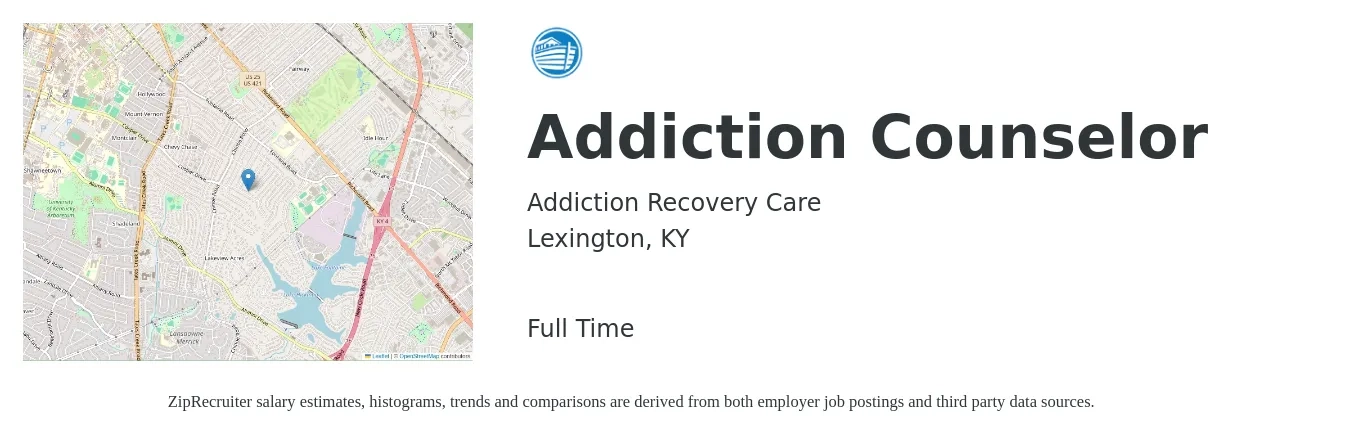 Addiction Recovery Care job posting for a Addiction Counselor in Lexington, KY with a salary of $40,000 to $53,600 Yearly with a map of Lexington location.