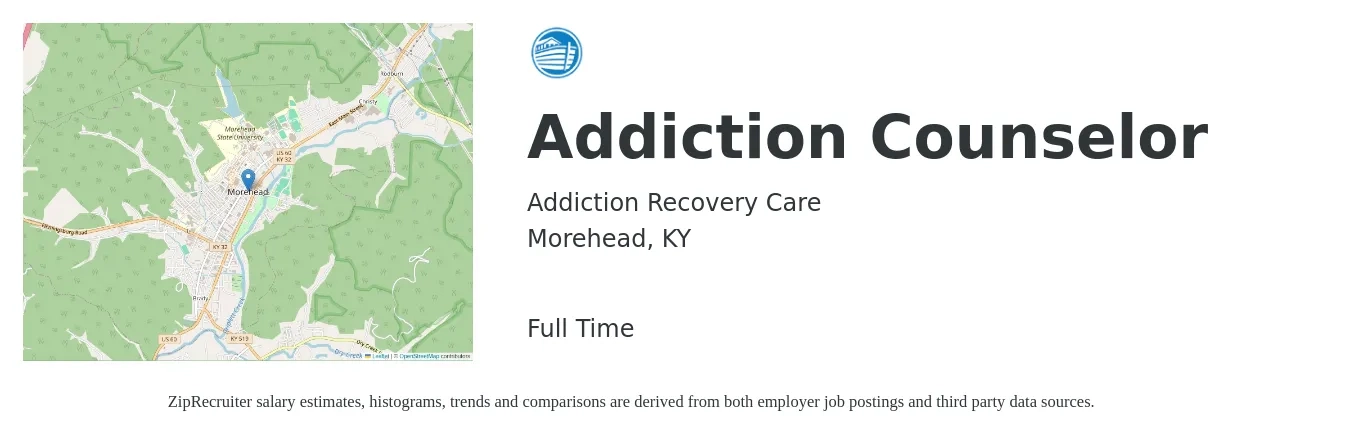 Addiction Recovery Care job posting for a Addiction Counselor in Morehead, KY with a salary of $39,900 to $53,500 Yearly with a map of Morehead location.