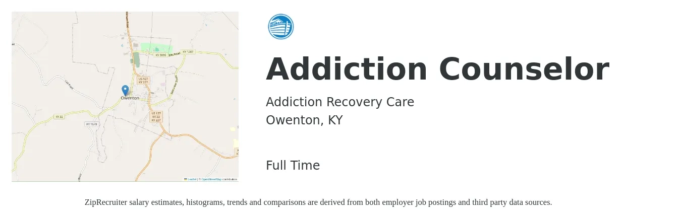 Addiction Recovery Care job posting for a Addiction Counselor in Owenton, KY with a salary of $43,300 to $58,000 Yearly with a map of Owenton location.