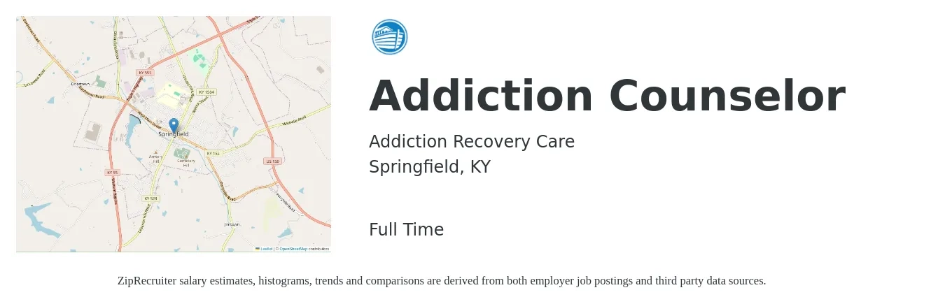 Addiction Recovery Care job posting for a Addiction Counselor in Springfield, KY with a salary of $37,000 to $49,600 Yearly with a map of Springfield location.