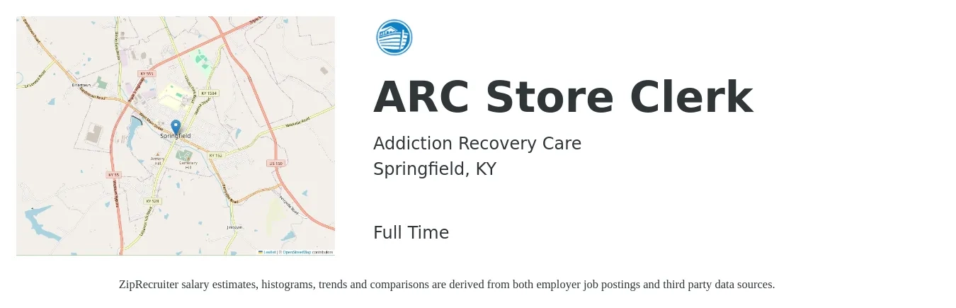 Addiction Recovery Care job posting for a ARC Store Clerk in Springfield, KY with a salary of $12 to $15 Hourly with a map of Springfield location.
