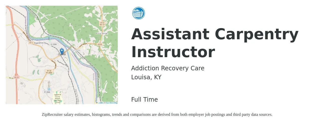 Addiction Recovery Care job posting for a Assistant Carpentry Instructor in Louisa, KY with a salary of $14 to $21 Hourly with a map of Louisa location.