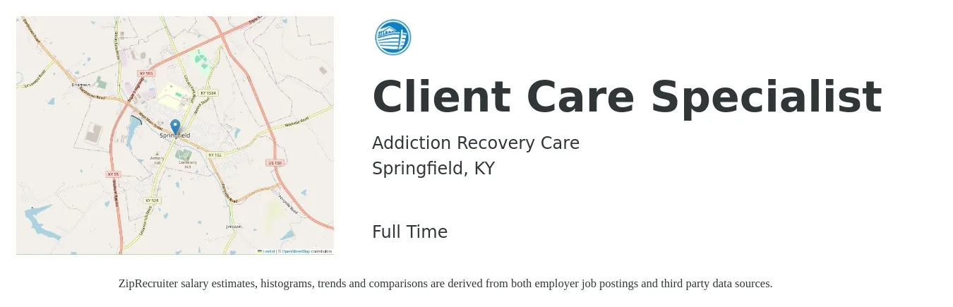 Addiction Recovery Care job posting for a Client Care Specialist in Springfield, KY with a salary of $14 to $18 Hourly with a map of Springfield location.