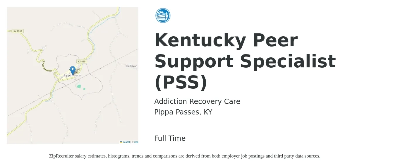 Addiction Recovery Care job posting for a Kentucky Peer Support Specialist (PSS) in Pippa Passes, KY with a salary of $16 to $21 Hourly with a map of Pippa Passes location.