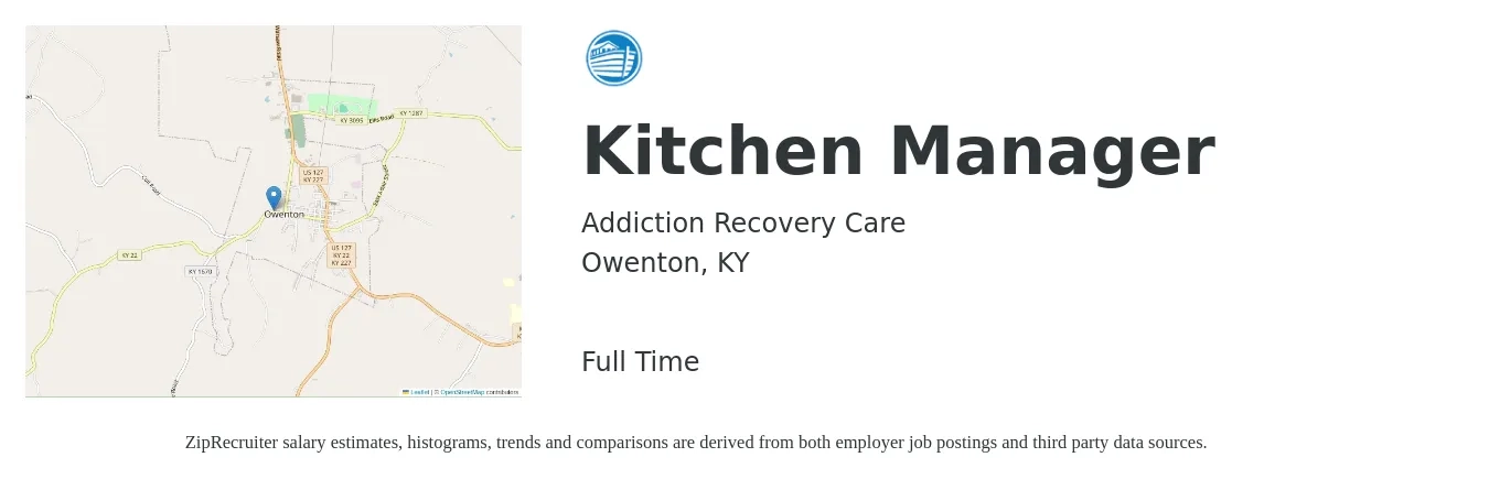 Addiction Recovery Care job posting for a Kitchen Manager in Owenton, KY with a salary of $37,100 to $59,500 Yearly with a map of Owenton location.