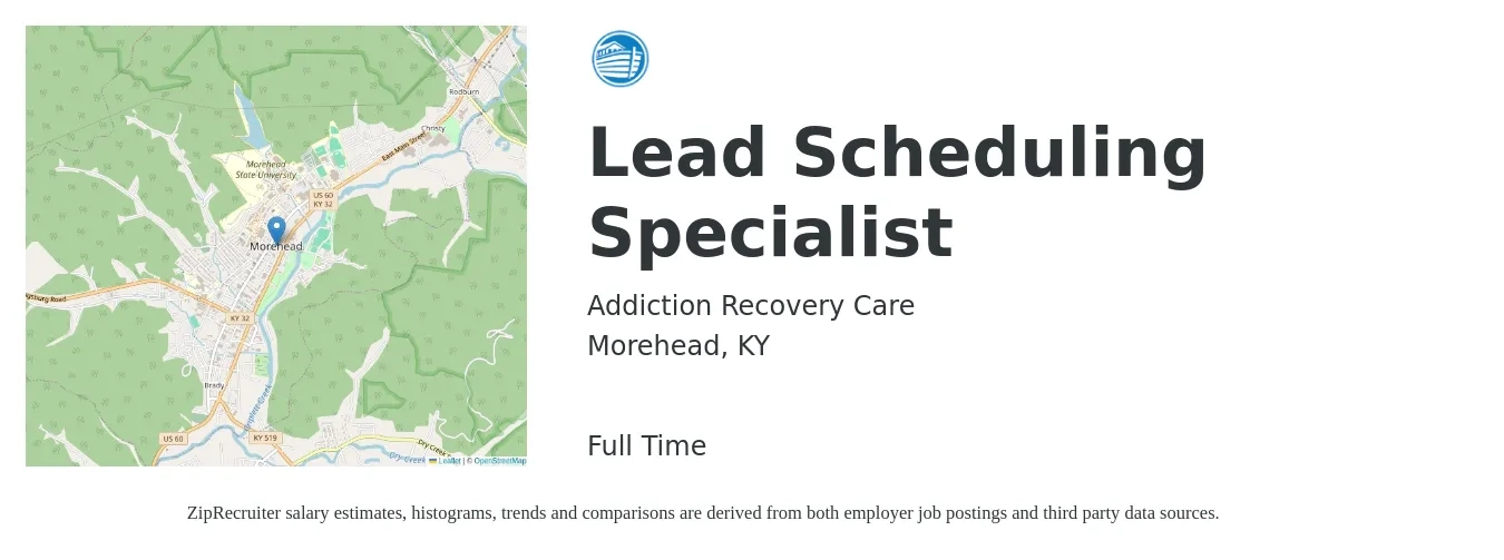 Addiction Recovery Care job posting for a Lead Scheduling Specialist in Morehead, KY with a salary of $16 to $23 Hourly with a map of Morehead location.