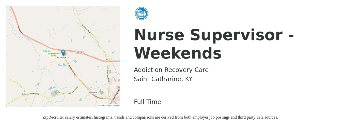 Addiction Recovery Care job posting for a Nurse Supervisor - Weekends in Saint Catharine, KY with a salary of $32 to $47 Hourly with a map of Saint Catharine location.