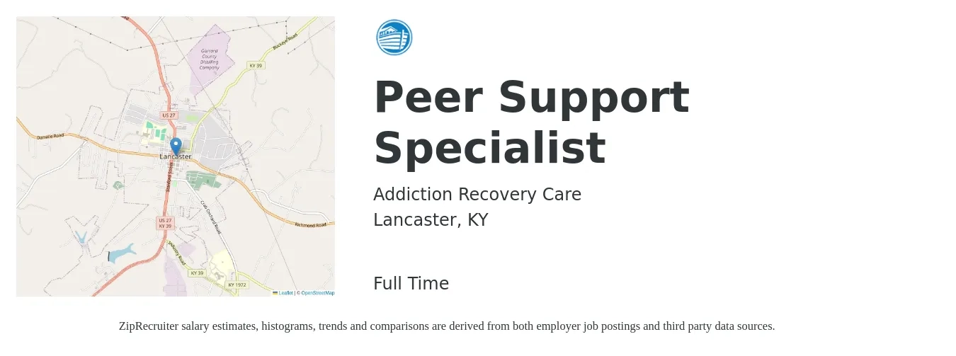Addiction Recovery Care job posting for a Peer Support Specialist in Lancaster, KY with a salary of $15 to $19 Hourly with a map of Lancaster location.