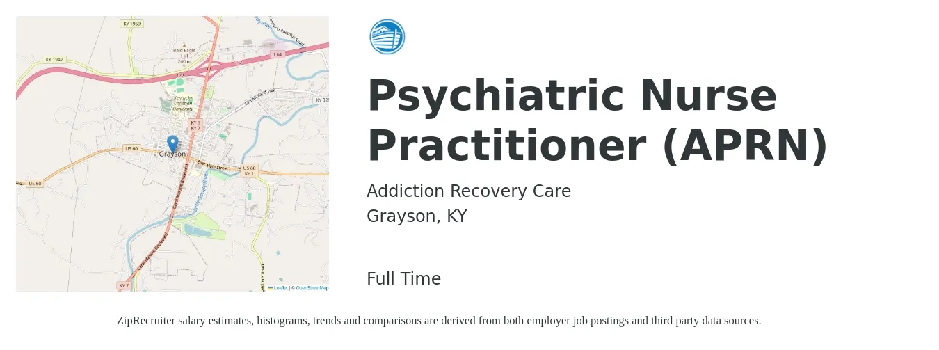 Addiction Recovery Care job posting for a Psychiatric Nurse Practitioner (APRN) in Grayson, KY with a salary of $76,300 to $106,000 Yearly with a map of Grayson location.