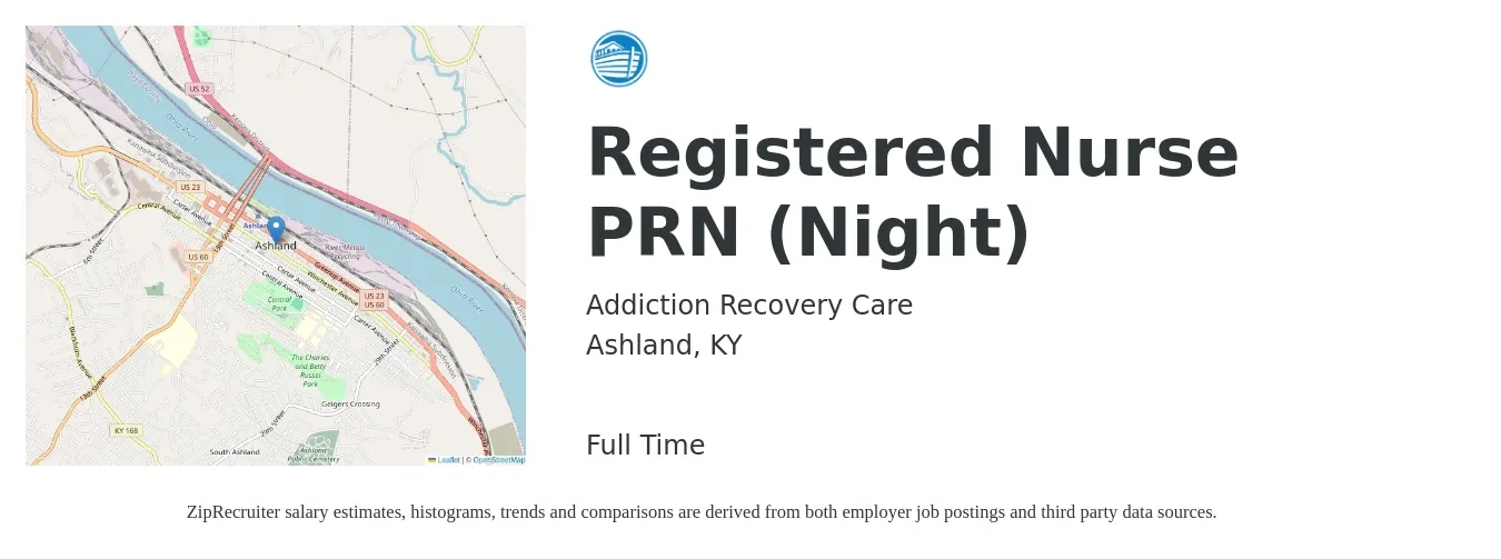 Addiction Recovery Care job posting for a Registered Nurse PRN (Night) in Ashland, KY with a salary of $31 to $48 Hourly with a map of Ashland location.